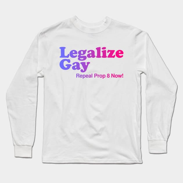 Legalize Gay Vintage Retro California LGBT Long Sleeve T-Shirt by WearingPride